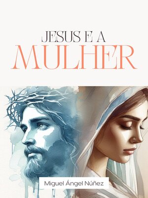 cover image of Jesus e a mulher